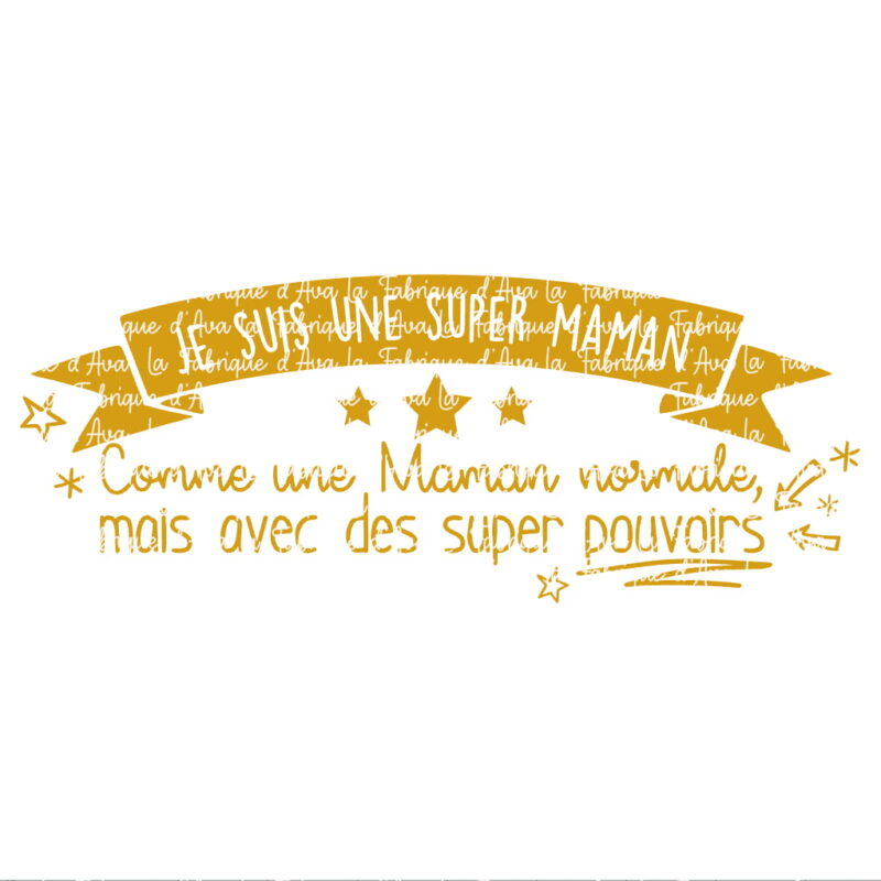Je suis une super maman, avec des super pouvoirs – La Fabrique d'Ava